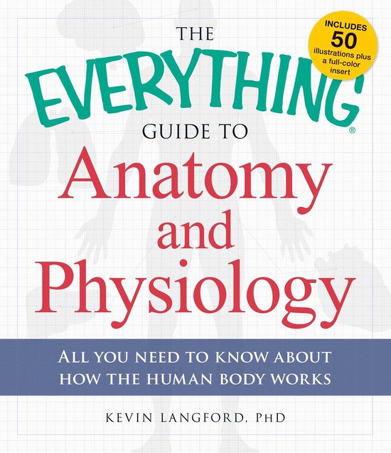 The Everything Guide to Anatomy and Physiology - cover