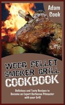 Wood Pellet Smoker Grill Cookbook