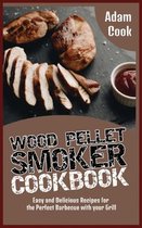 Wood Pellet Smoker Cookbook