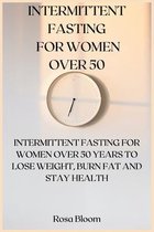 Intermittent Fasting for Women Over 50