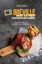 Breville Smart Air Fryer Oven Recipes For Everyone