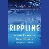 Rippling: How Social Entrepreneurs Spread Innovation Throughout the World