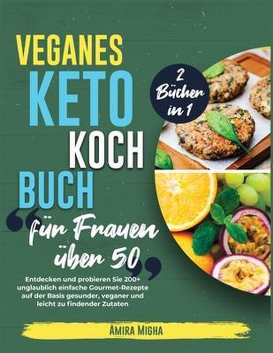 Veganes KetoKochbuch fur Frauen uber 50 [2 Bucher in 1