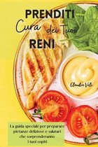 PRENDITI CURA DEI TUOI RENI (renal diet)