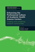 Enhancing the Professional Culture of Academic Health Science Centers