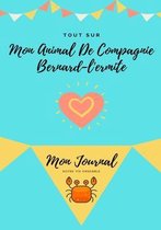 Tout Sur Mon Animal De Compagnie Bernard-L'ermite: Mon Journal Notre Vie Ensemble