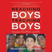 Reaching Boys, Teaching Boys: Strategies That Work -- And Why