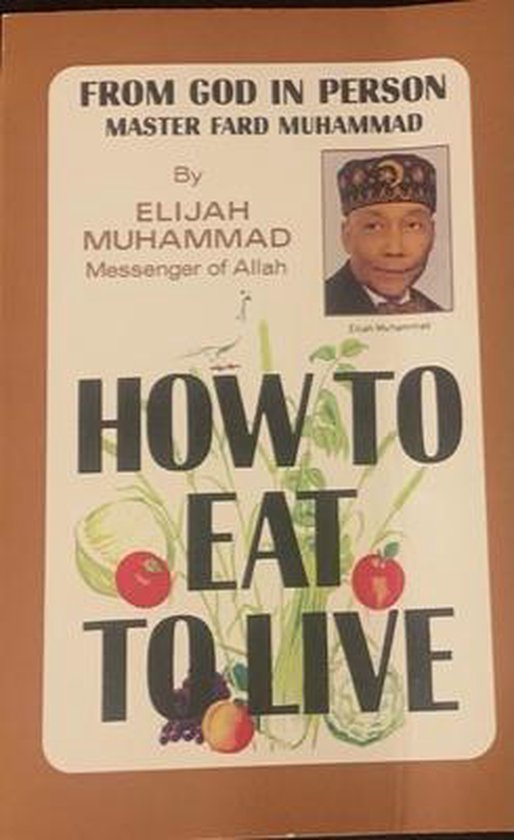 How to Eat to Live- How to Eat to Live Vol 2