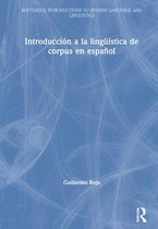 Routledge Introductions to Spanish Language and Linguistics- Introducción a la lingüística de corpus en español