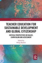 Critical Global Citizenship Education- Teacher Education for Sustainable Development and Global Citizenship