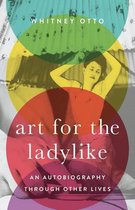 21st Century Essays- Art for the Ladylike