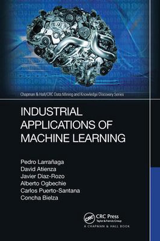 Industrial Applications of Machine Learning, Pedro LarraÑAga 9780367656874 Boeken