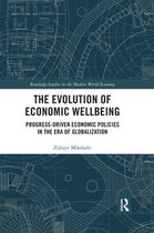 Routledge Studies in the Modern World Economy-The Evolution of Economic Wellbeing
