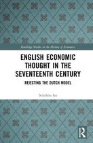 Routledge Studies in the History of Economics- English Economic Thought in the Seventeenth Century