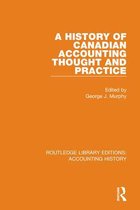 Routledge Library Editions: Accounting History-A History of Canadian Accounting Thought and Practice