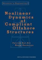 Advances in Engineering Series- Nonlinear Dynamics of Compliant Offshore Structures