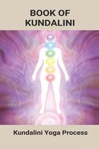 Book Of Kundalini: Kundalini Yoga Process