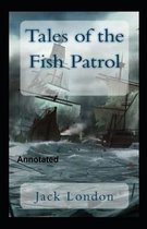 Tales of the Fish Patrol Annotated