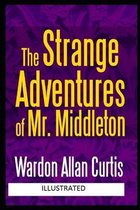 The Strange Adventures of Mr. Middleton Illustrated