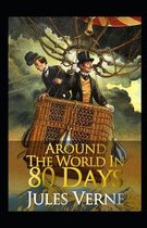 Around the World in Eighty Days-Classic Original Edition(Annotated)