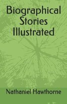 Biographical Stories Illustrated