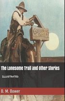 The Lonesome Trail and Other Stories Illustrated