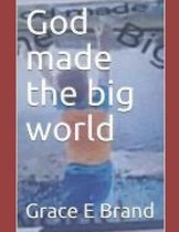 God made the big world