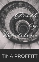 Death by Repetition