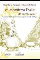 Historia y Politica Argentina VII-Los Mamíferos Fósiles de Buenos Aires