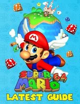 Super Mario 64: LATEST GUIDE