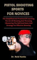 Pistol Shooting Sports For Novices