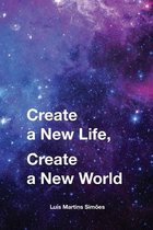 Create a New Life, Create a New World