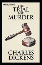 The Trial for Murder Annotated