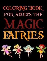 Coloring Book For Adults The Magic Fairies