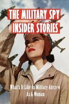The Military Spy Insider Stories: What's It like As Military Aircrew As A Woman