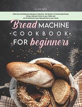 Bread Machine Cookbook for Beginners