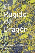 El Rugido del Dragon