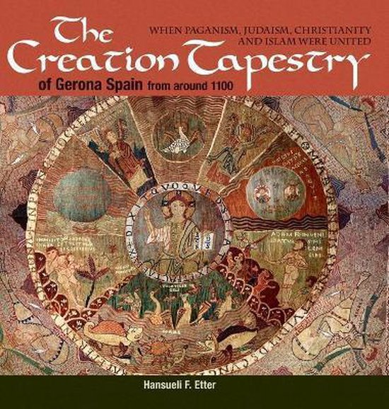 The Creation Tapestry of Girona (Spain) from around 1100 - cover