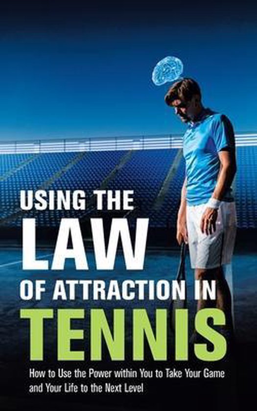 Using the Law of Attraction in Tennis - cover