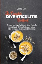 The Complete Diverticulitis Cookbook