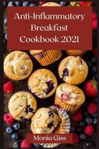 AntiInflammatory Breakfast Cookbook 2021