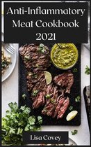 Anti-Inflammatory Meat Cookbook 2021