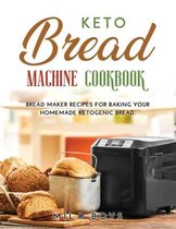 Keto Bread Machine Cookbook