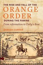 The Rise and Fall of the Orange Order during the Famine