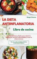 La DIETA ANTIINFLAMATORIA Libro de cocina I The ANTI-INFLAMMATORY DIET Cookbook (Spanish Edition)