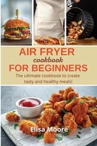 Air Fryer Cookbook For Beginners