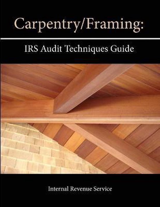 Carpentry/Framing 9781304131997 Internal Revenue Service Boeken