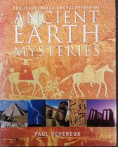 The Illustrated Encyclopedia of Ancient Earth Mysteries