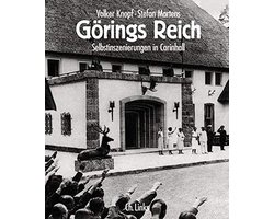 Görings Reich. Selbstinszenierungen in Carinhall
