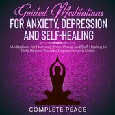 Guided Meditations for Anxiety, Depression, and Self-Healing